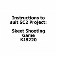 Instructions to suit SC2 Project - KJ8220 Skeet shooting game