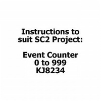 Instructions to suit SC2 Project - KJ8234 Event counter, 0 to 999