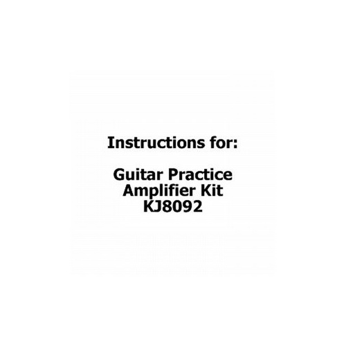 Instructions for Guitar Practice Amplifier Kit KJ8092
