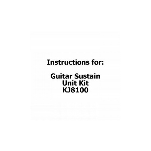 Instructions for Guitar Sustain Unit Kit - KJ8100